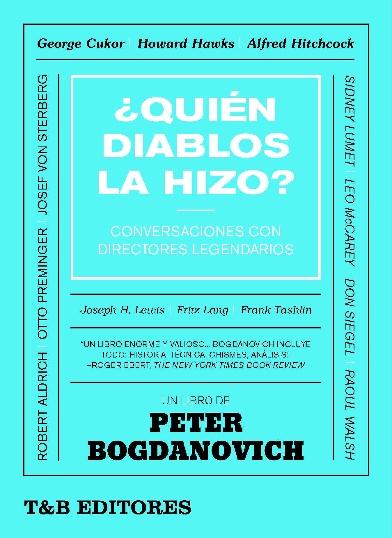 ¿Quién diablos la hizo? Conversaciones con directores legendarios