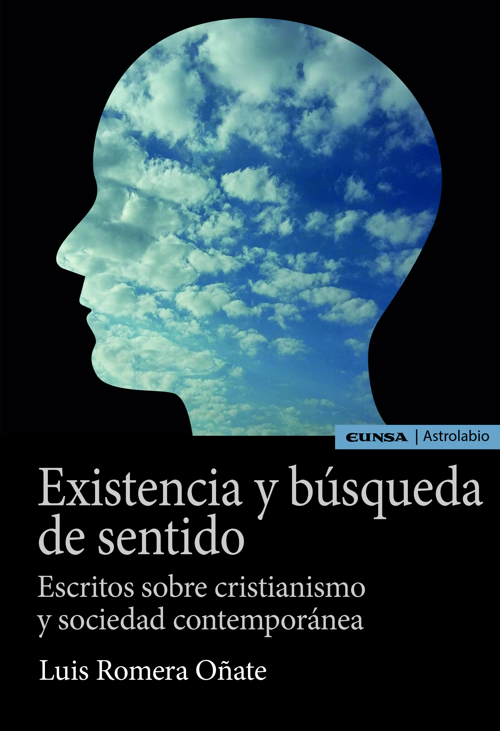 Existencia y búsqueda de sentido: escritos sobre cristianismo y sociedad contemporánea