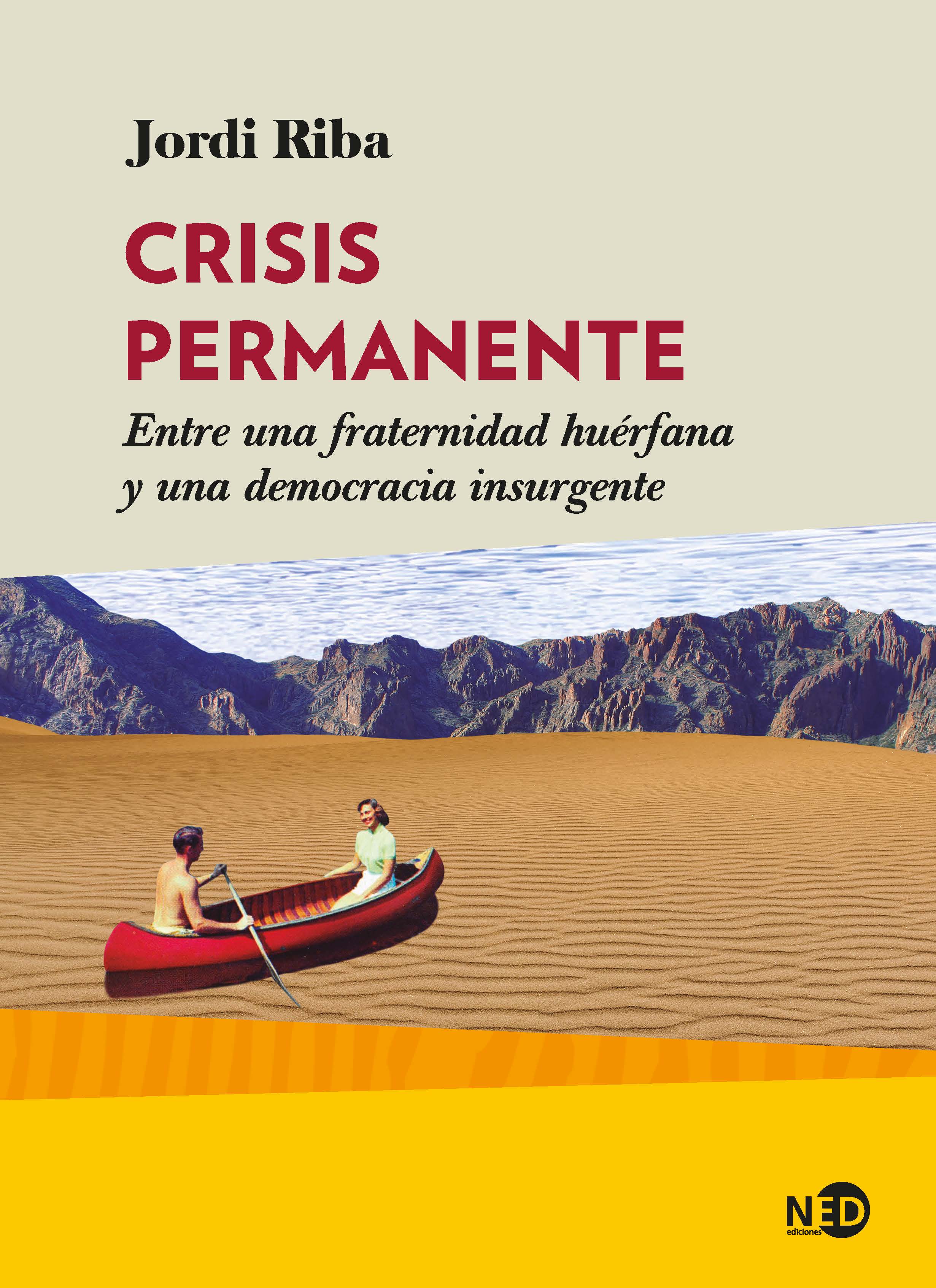 Crisis permanente: entre una fraternidad huérfana y una democracia insurgente