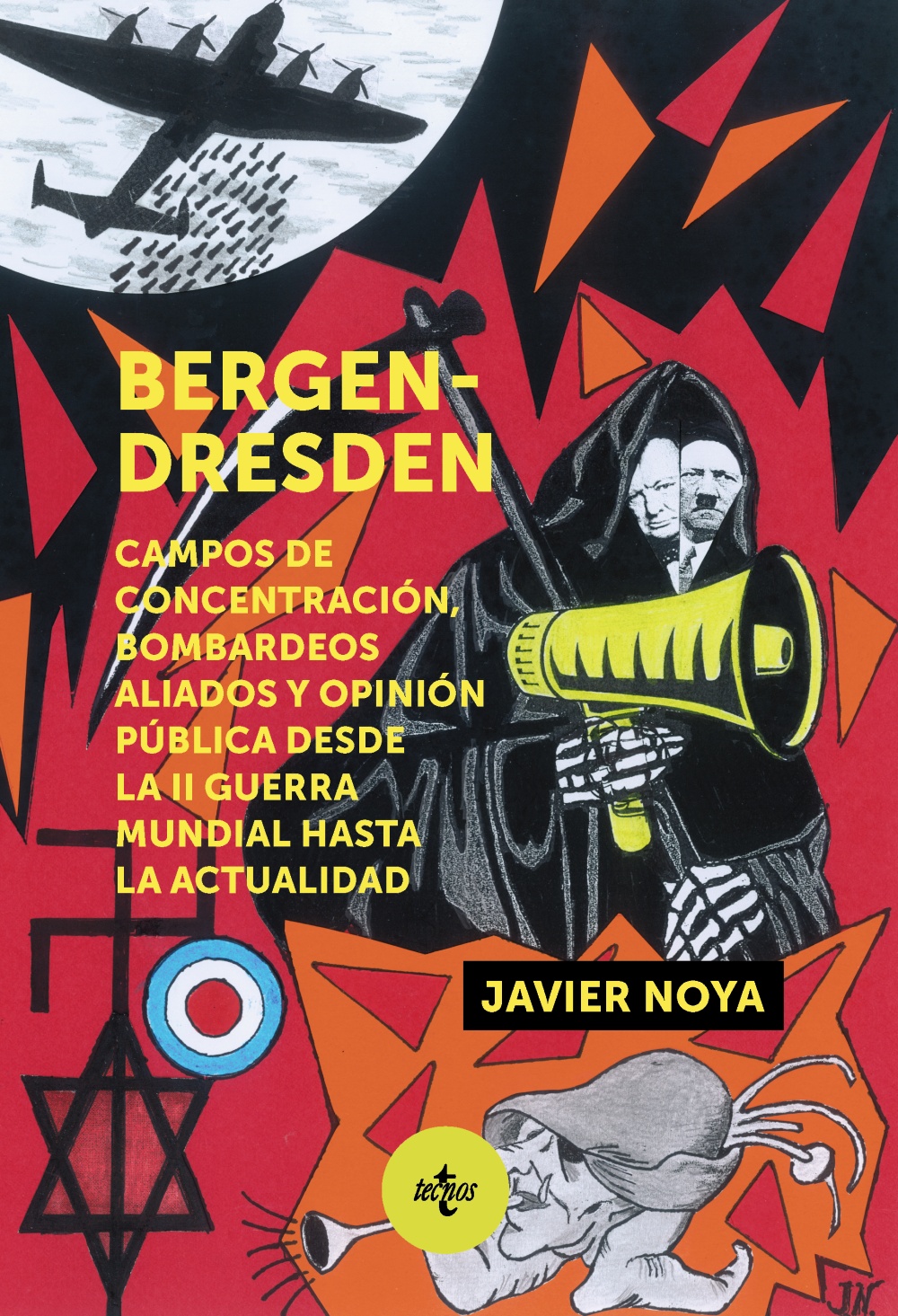 Bergen - Dresden. Campos de concentración, bombardeos aliados y opinión pública desde la II Guerra Mundial hasta la actualidad