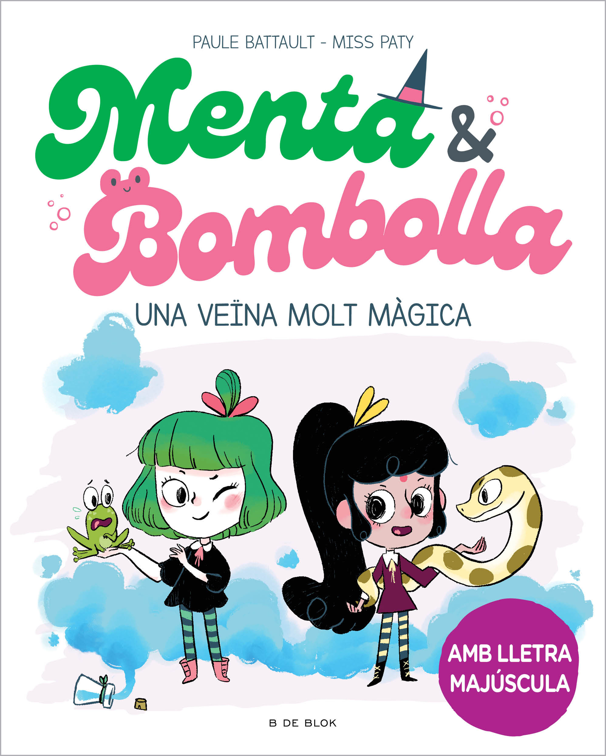 Menta i Bombolla 2 - Una veïna molt màgica. Amb lletra MAJÚSCULA per aprendre a llegir a soles (des de 5-6 anys)