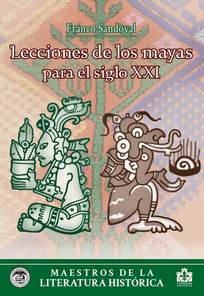 LECCIONES DE LOS MAYAS PARA EL SIGLO XXI