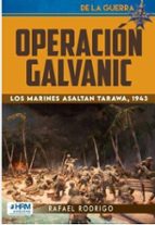 Operación Falvanic. Los marines asaltan Tarawa, 1943