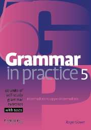 Grammar in Practice 5 Intermediate to Upper-intermediate