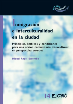 Inmigración e interculturalidad en la ciudad. Principios, ámbitos y condiciones para una acción comunitaria intercultural en perspectiva europea