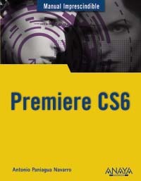 Premiere CS6. Manual imprescindible