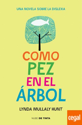 Como pez en el árbol (una novela sobre la dislexia)