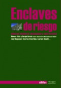 Enclaves de riesgo. Gobierno neoliberal, desigualdad y control social