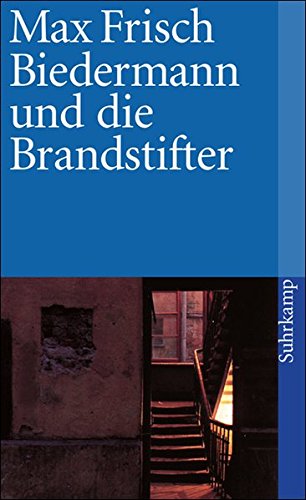 Biedermann und die Brandstifter: Ein Lehrstück ohne Lehre