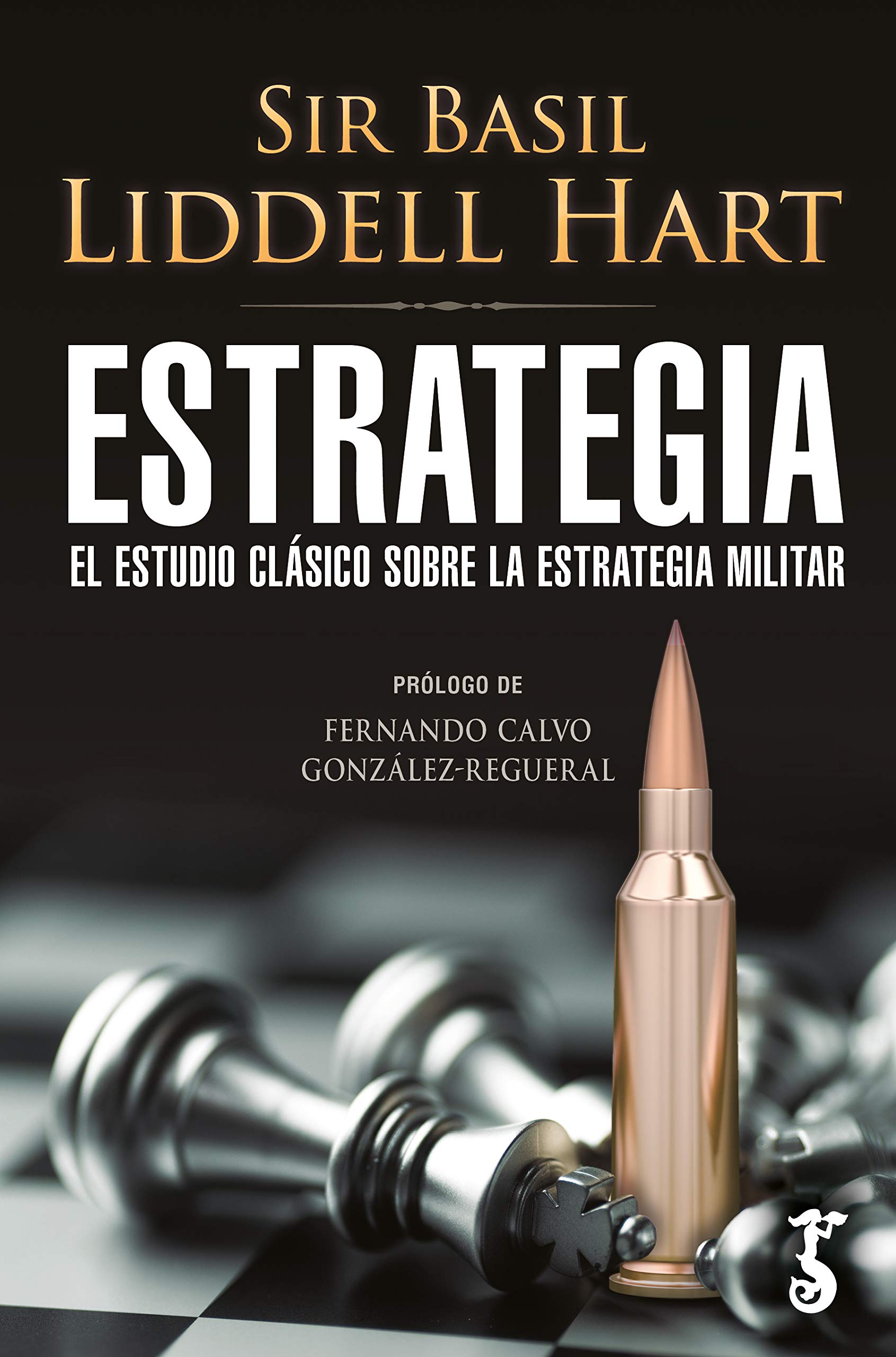 Estrategia. El estudio clásico sobre la estrategia militar