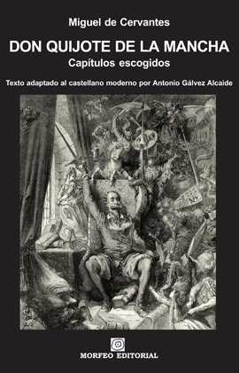 Don Quijote de la Mancha (Capítulos escogidos). Texto adaptado al castellano moderno por Antonio Gálvez Alcaide