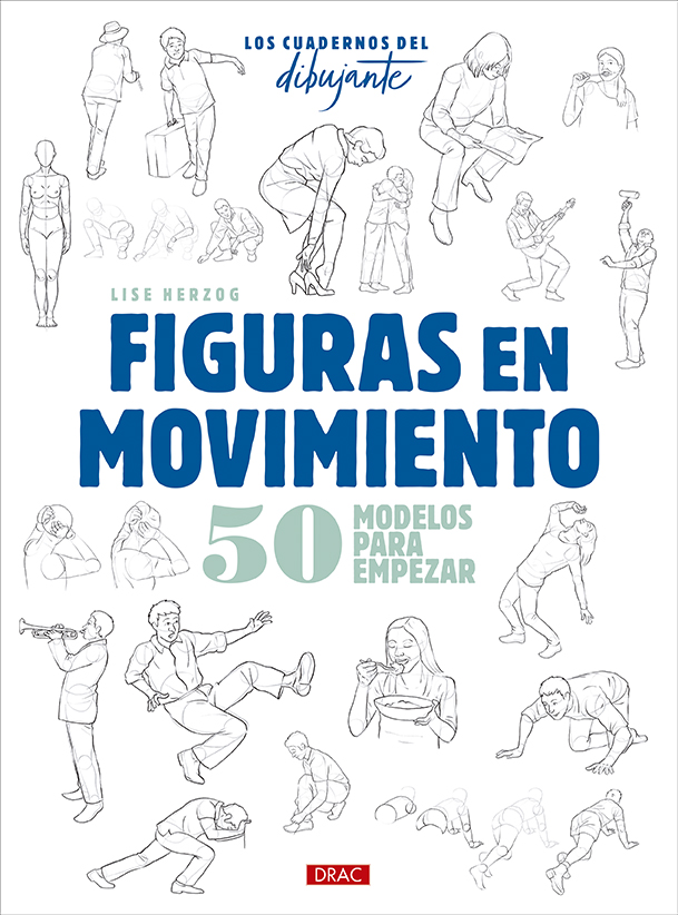 Los cuadernos del dibujante. Figuras en movimiento. 50 modelos para empezar