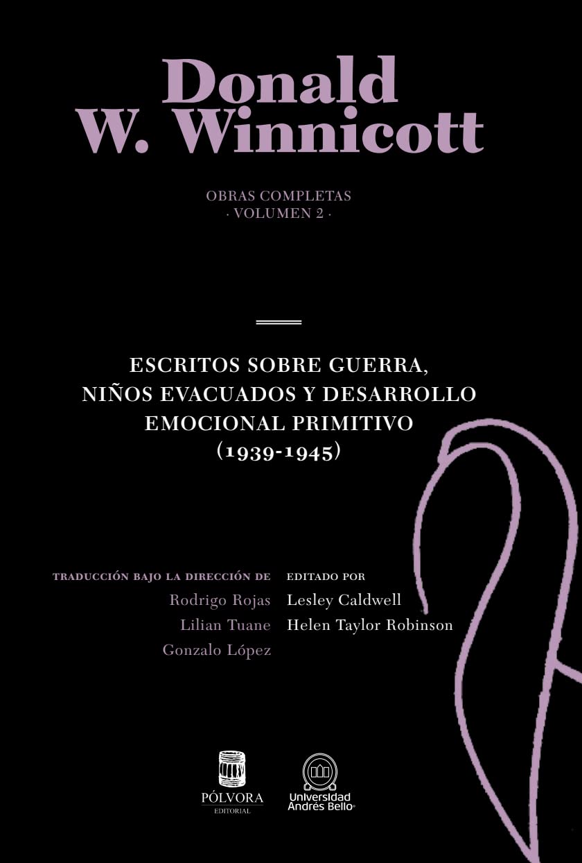 Obras completas Donald Winnicott Vol. 2. Escritos sobre guerra, niños educados y desarrollo emocional primitivo