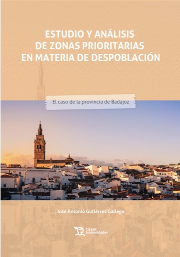 Estudio y análisis de zonas prioritarias en materia de despoblación. El caso de la provincia Badajoz