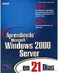 Aprendiendo Microsoft Windows 2000 Server en 21 días