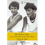 Querida Gala. Las vidas ocultas de Gala Dalí