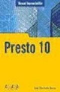 Presto 10. Manual imprescindible