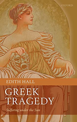 Greek Tragedy: Suffering under the Sun