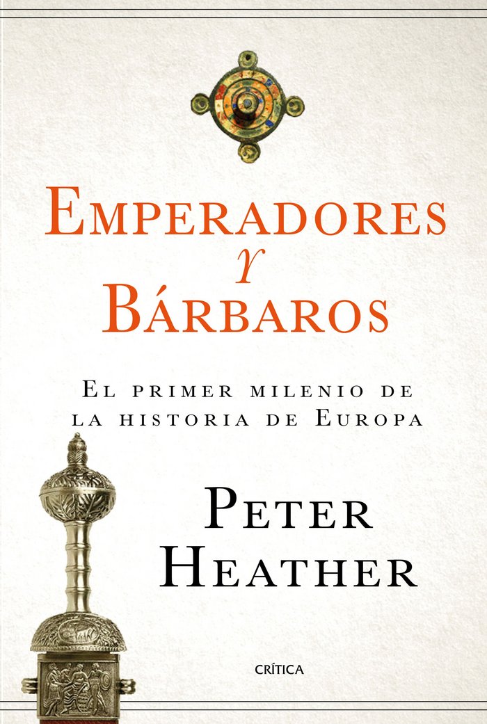 Emperadores y bárbaros. El primer milenio de la historia de Europa