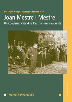 Joan Mestre i Mestre. Un cooperativista dins l'estructura franquista