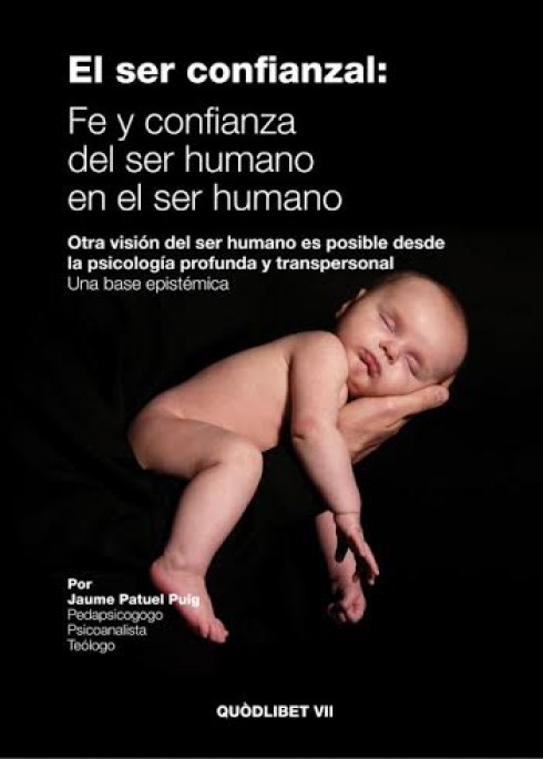 El ser confianzal. Fe y confianza del ser humano en el ser humano