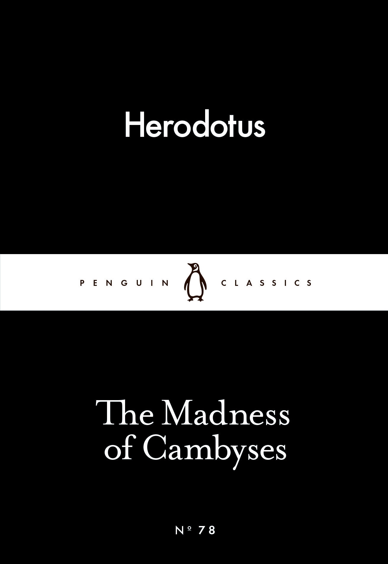 The Madness of Cambyses (Little Black Classics #78)