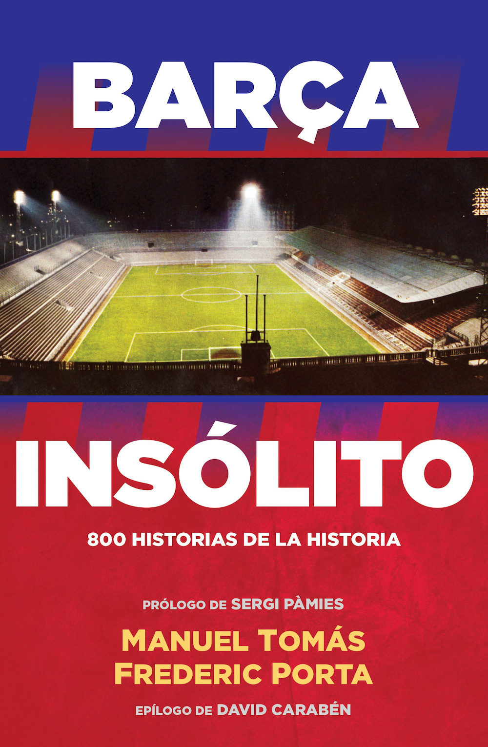 Barça Insólito. 800 Historias de la Historia