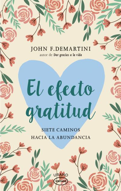 El efecto gratitud.Siete caminos hacia la abundancia