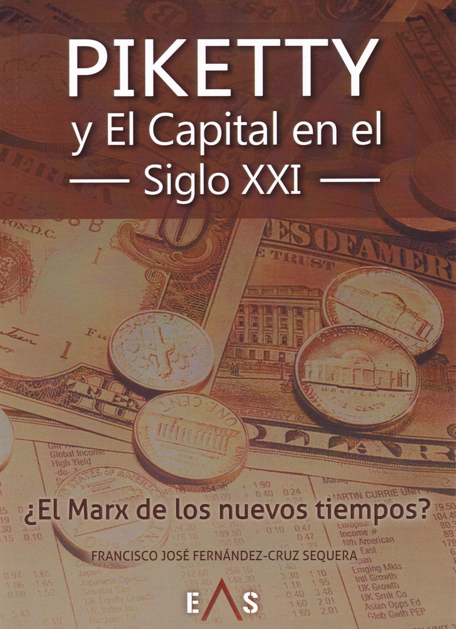 Piketty y El Capital en el siglo XXI. ¿El Marx de los nuevos tiempos?