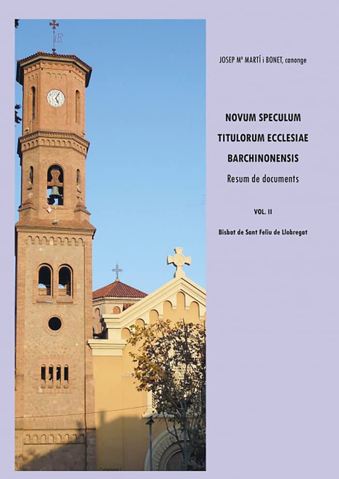 Novum speculum titulorum ecclesiae barchinonensis, Vol. II. Bisbat de Sant Feliu de Llobregat