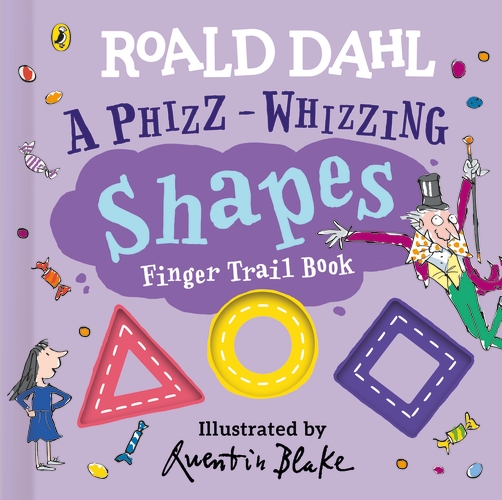 Roald Dahl: A Phizz-Whizzing Shapes Finger Trail Book