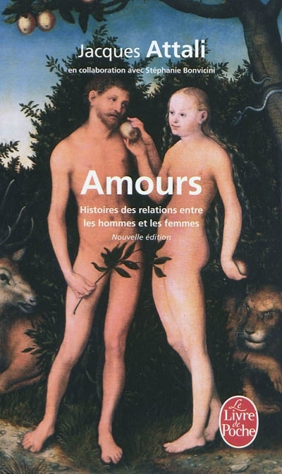 Amours. Histoires des relations entre les homes et les femmes. Nouvelle édition