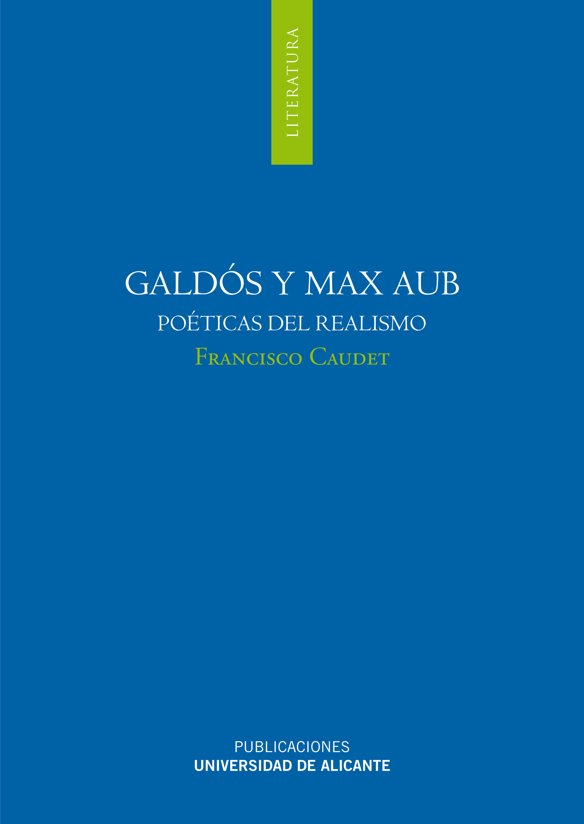 Galdós y Max Aub: poéticas del realismo