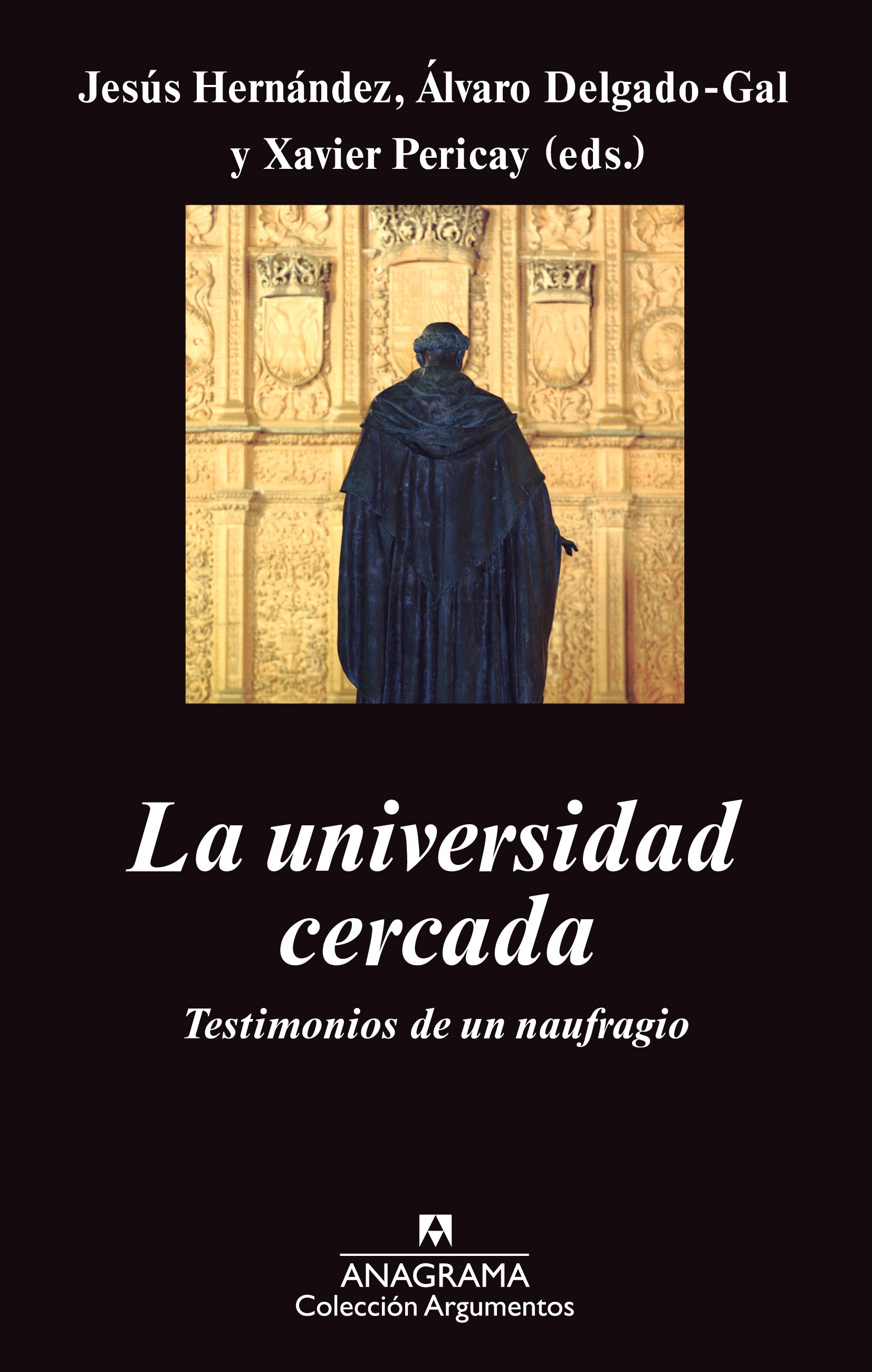 La universidad cercada : testimonios de un naufragio