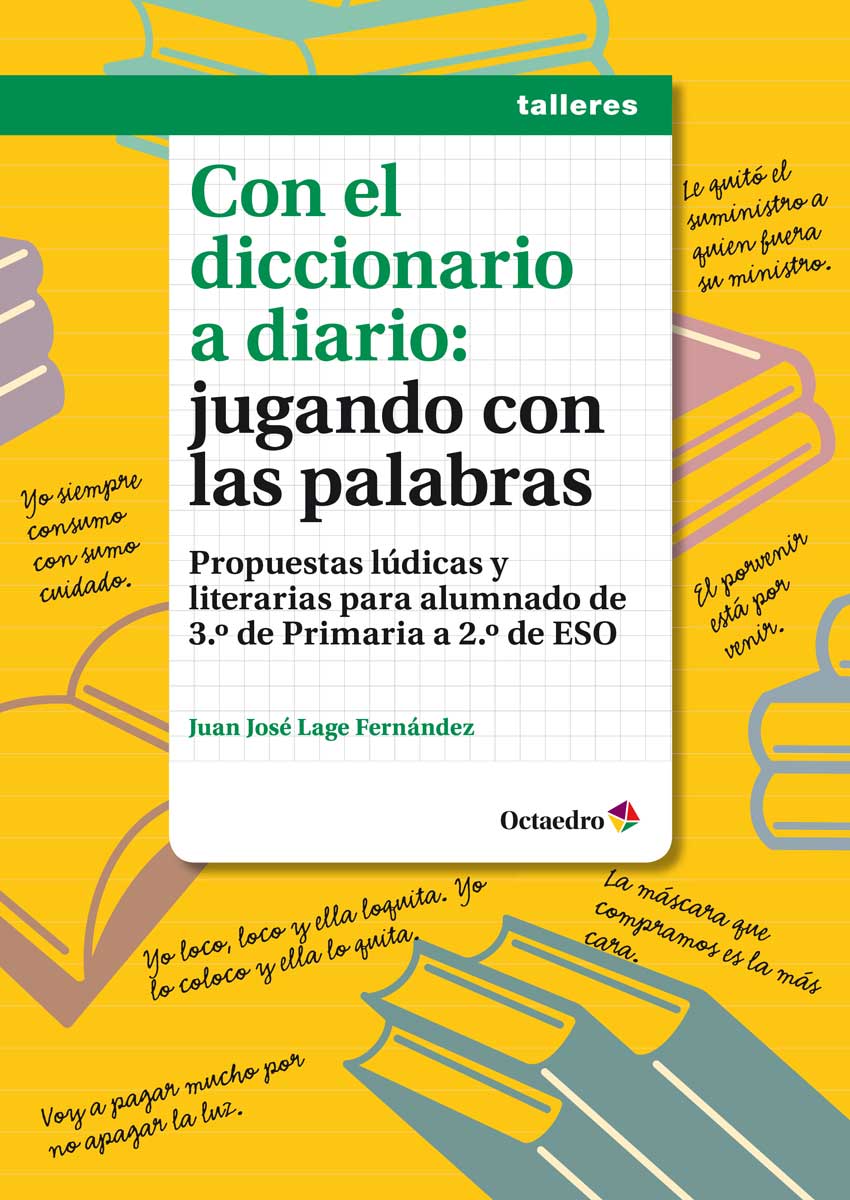 Con el diccionario a diario: jugando con las palabras. Propuestas lúdicas y literarias para alumnado de 3º de Primaria a 2º de ESO