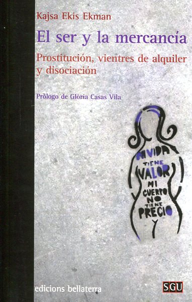 El ser y la mercancía. Prostitución, vientres de alquiler y disociación