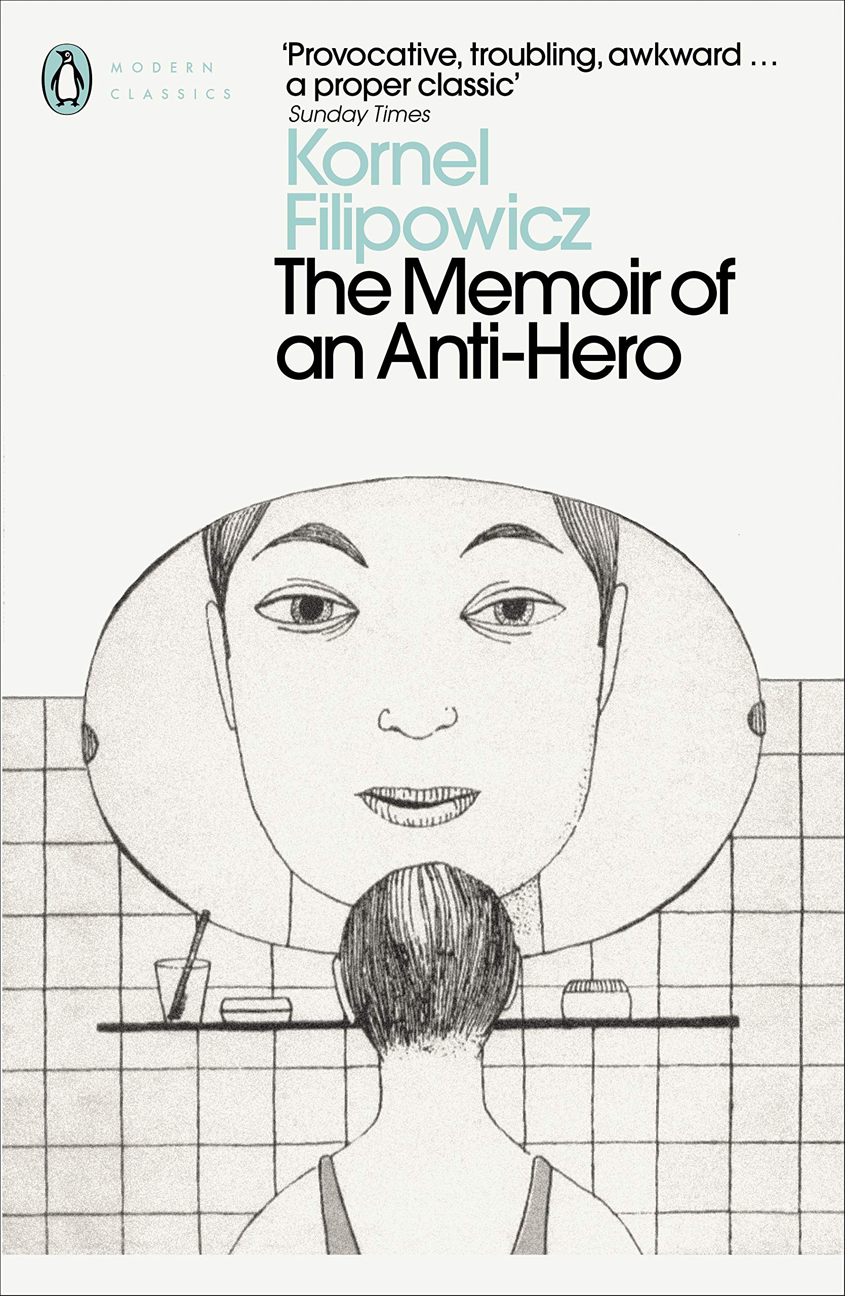 The Memoir Of An Anti-hero (Penguin Modern Classics)