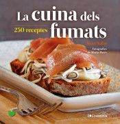 La cuina dels fumats. 250 receptes