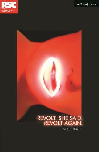 Revolt. She Said. Revolt Again. (Modern Plays)