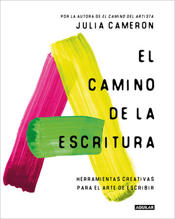 El camino de la escritura: herramientas creativas para el arte de escribir