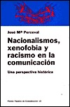 Nacionalismos, xenofobia y racismo en la comunicación una perspectiva