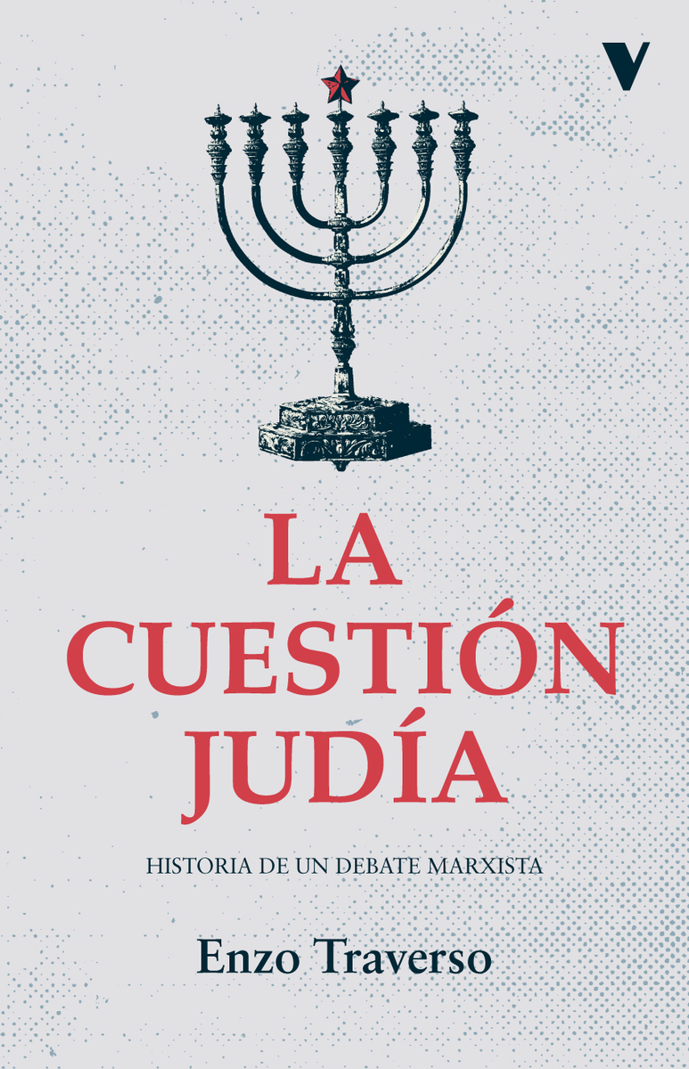 La cuestión judía: ensayo de un debate marxista (Segunda edición actualizada y traducida al castellano)