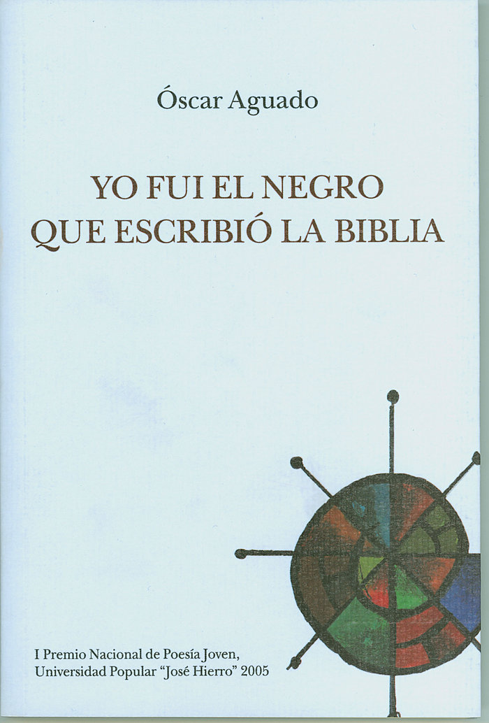 YO FUI EL NEGRO QUE ESCRIBIO LA BIBLIA