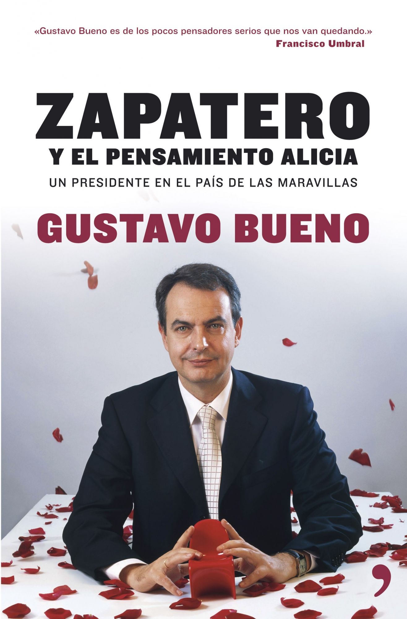 Zapatero: el pensamiento Alicia