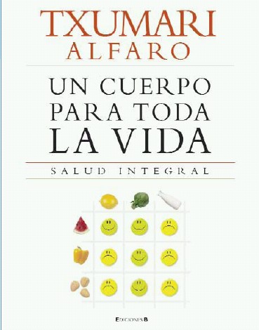 Un cuerpo para toda una vida : salud integral