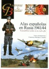 Alas españolas en Rusia 1941/44. Escuadrillas azules en la Luftwasse