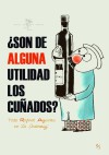 ¿Son de alguna utilidad los cuñados? Todo Azcona en La Codorniz