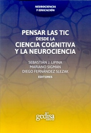 Pensar las TIC .Desde la ciencia cognitiva y la neurociencia