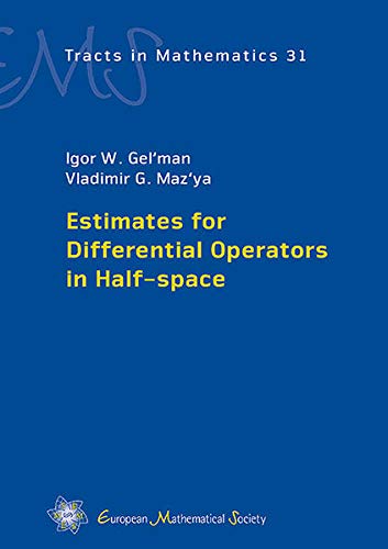 Estimates for Differential Operators in Half-space: 31 (EMS Tracts in Mathematics)