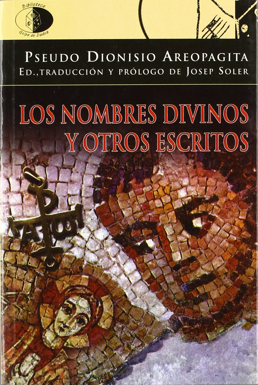 Los nombre divinos y otros escritos (Edición de Josep Soler)